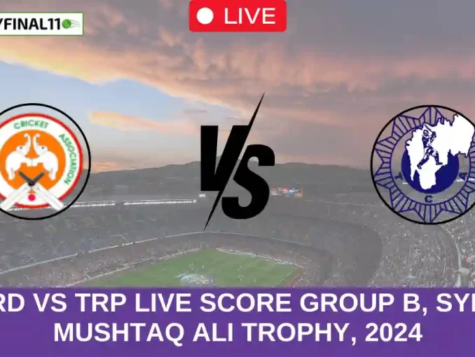 BRD vs TRP Live Score Group B, Syed Mushtaq Ali Trophy, 2024