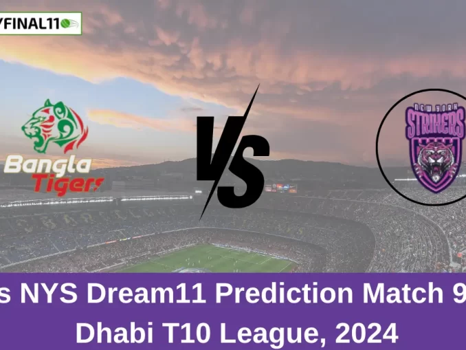 BT vs NYS Dream11 Prediction Match 9, Abu Dhabi T10 League, 2024 (1)