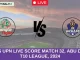 BT vs UPN Live Score Match 32, Abu Dhabi T10 League, 2024