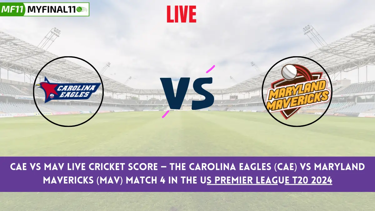 CAE vs MAV Live Score: Scorecard, Ball by Ball Commentary - Match 4, US Premier League T20 2024