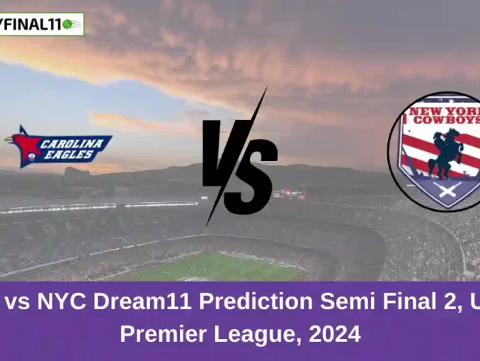 CAE vs NYC Dream11 Prediction Semi Final 2, USPL Premier League, 2024