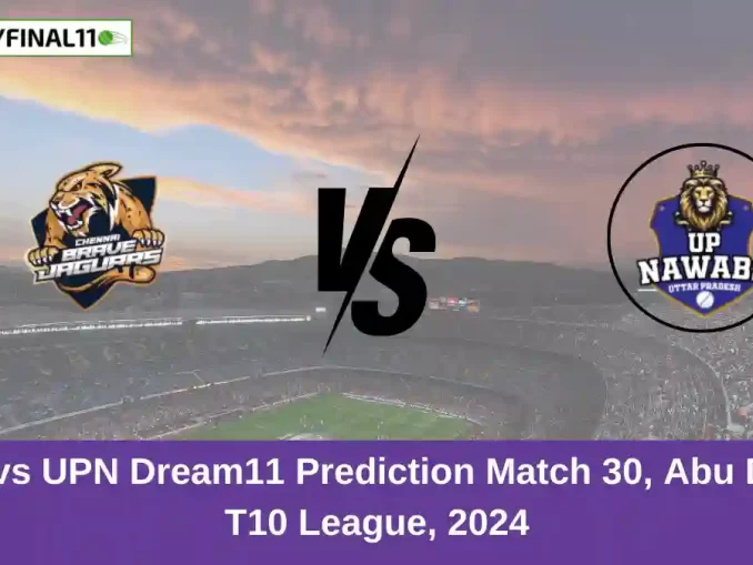 CBJ vs UPN Dream11 Prediction Match 30, Abu Dhabi T10 League, 2024