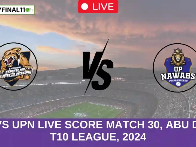 CBJ vs UPN Live Score Match 30, Abu Dhabi T10 League, 2024