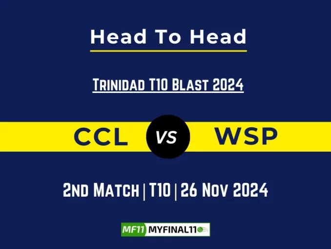 CCL vs WSP Player Battle, Head to Head Team Stats, Team Record - Trinidad T10 Blast 2024