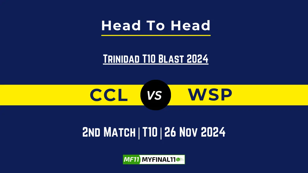 CCL vs WSP Player Battle, Head to Head Team Stats, Team Record - Trinidad T10 Blast 2024