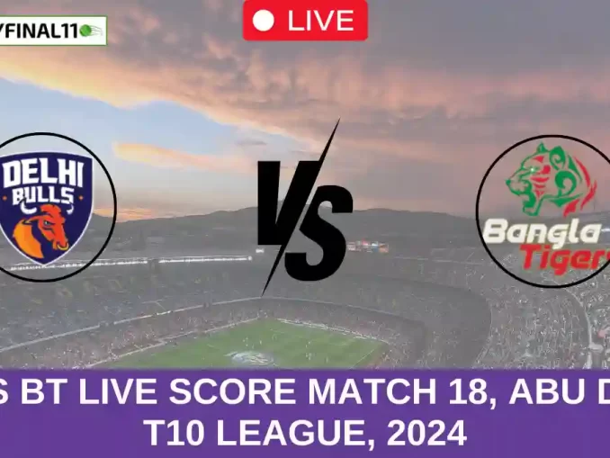 DB vs BT Dream11 Prediction Match 18, Abu Dhabi T10 League, 2024