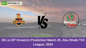 DG vs BT Dream11 Prediction Match 25, Abu Dhabi T10 League, 2024