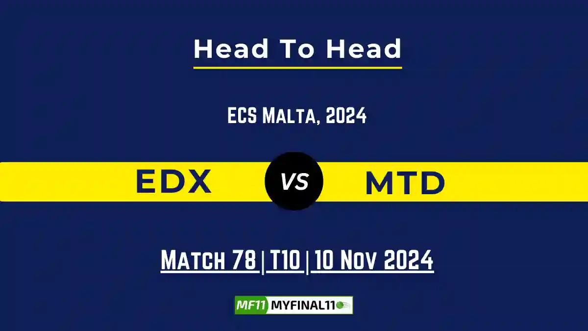 EDX vs MTD Player Battle, Head to Head Team Stats, Player Record