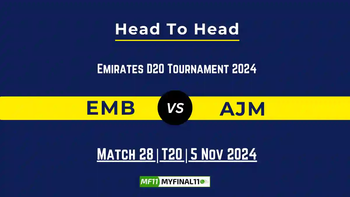 EMB vs AJM Player Battle, Head to Head Team Stats, Player Record