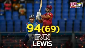 West Indies' dashing batsman Evin Lewis played a brilliant innings of 94 runs.