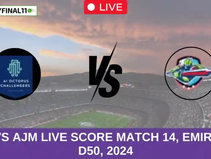 FUJ vs AJM Live Score Match 14, Emirates D50, 2024 (1)