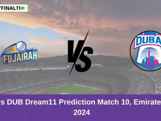 FUJ vs DUB Dream11 Prediction Match 10, Emirates D50, 2024