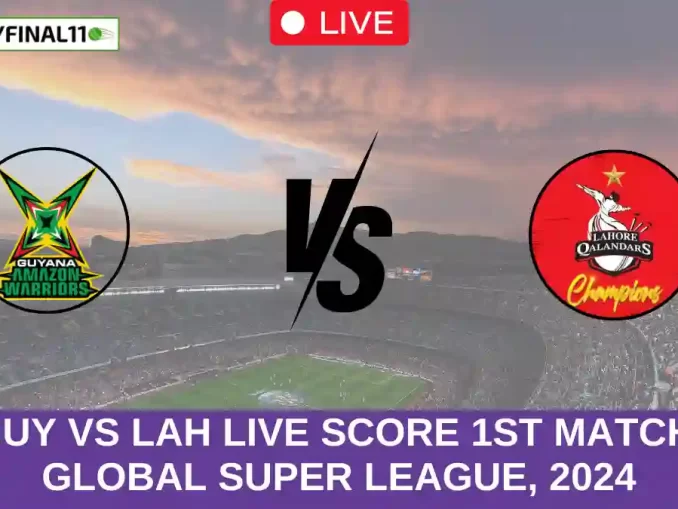 GUY vs LAH Live Score 1st Match, Global Super League, 2024