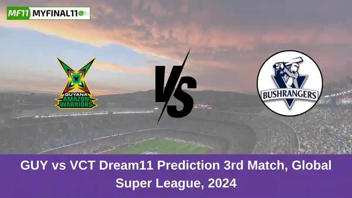 GUY vs VCT Dream11 Prediction 3rd Match, Global Super League, 2024