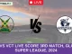 GUY vs VCT Live Score 3rd Match, Global Super League, 2024