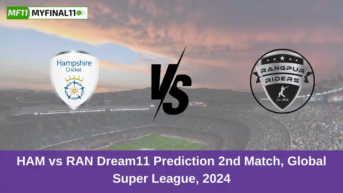 HAM vs RAN Dream11 Prediction 2nd Match, Global Super League, 2024