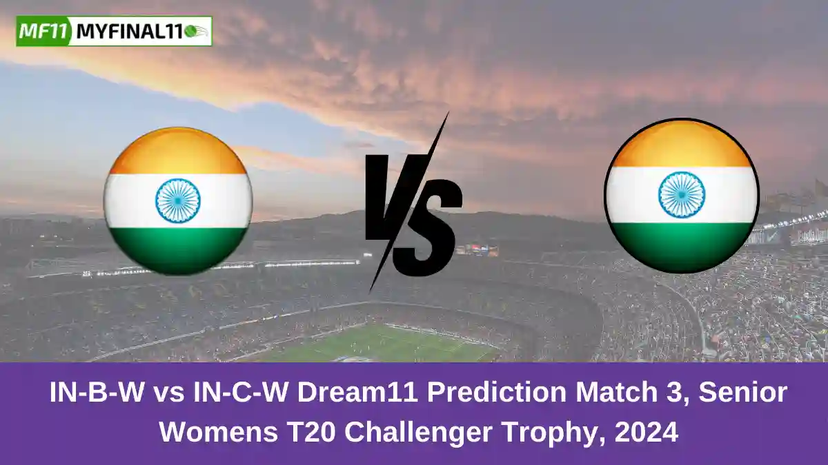 IN-B-W vs IN-C-W Dream11 Prediction Match 3, Senior Womens T20 Challenger Trophy, 2024