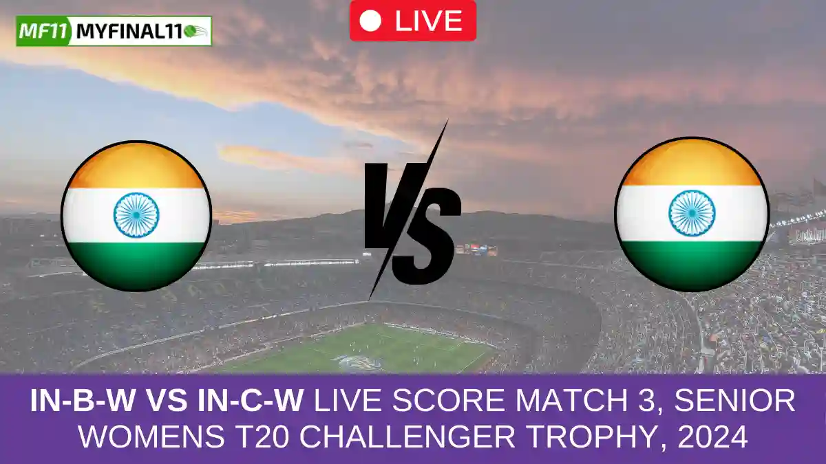 IN-B-W vs IN-C-W Live Score Match 3, Senior Womens T20 Challenger Trophy, 2024