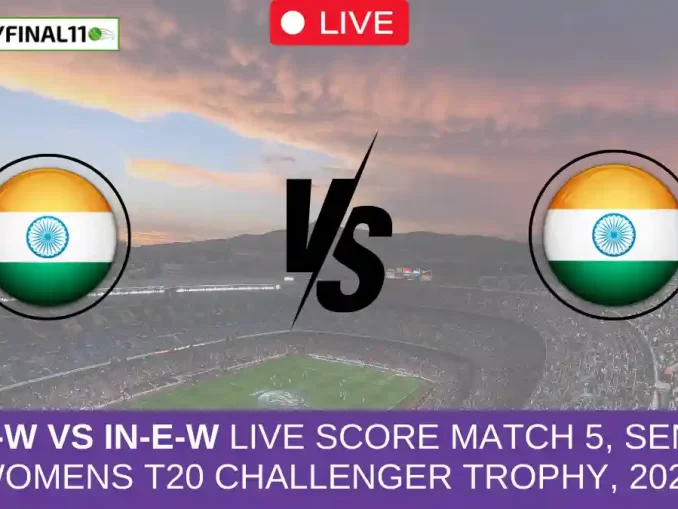 IN-D-W vs IN-E-W Live Score Match 5, Senior Womens T20 Challenger Trophy, 2024