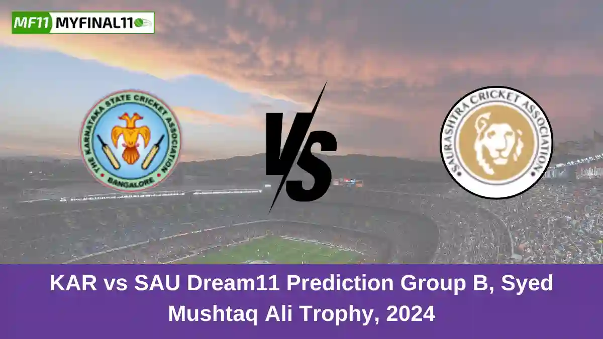 KAR vs SAU Dream11 Prediction Group B, Syed Mushtaq Ali Trophy, 2024