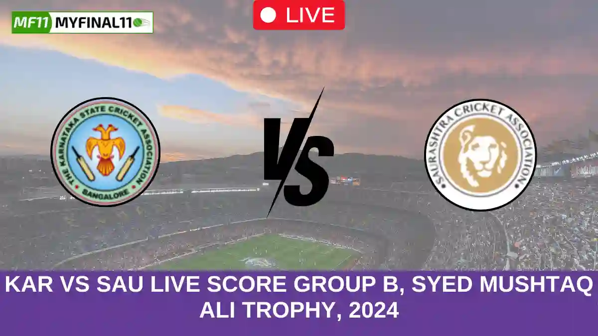 KAR vs SAU Live Score Group B, Syed Mushtaq Ali Trophy, 2024