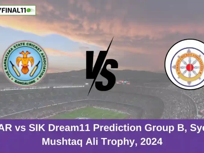 KAR vs SIK Dream11 Prediction Group B, Syed Mushtaq Ali Trophy, 2024