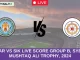 KAR vs SIK Live Score Group B, Syed Mushtaq Ali Trophy, 2024