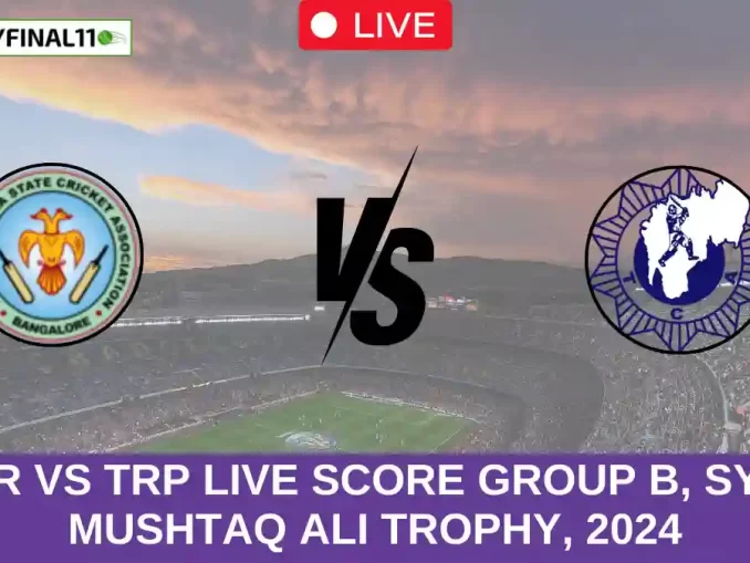 KAR vs TRP Live Score Group B, Syed Mushtaq Ali Trophy, 2024 (1)