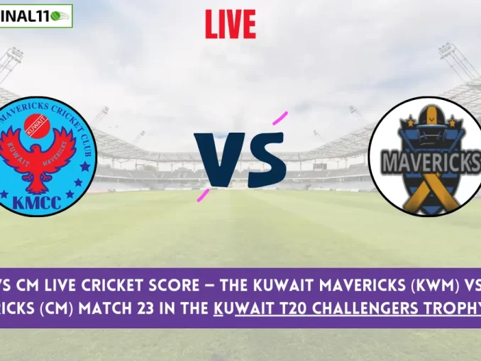 KWM vs CM Live Cricket Score — The Kuwait Mavericks (KWM) vs Cyro Mavericks (CM) Match 23 in the Kuwait T20 Challengers Trophy 2024