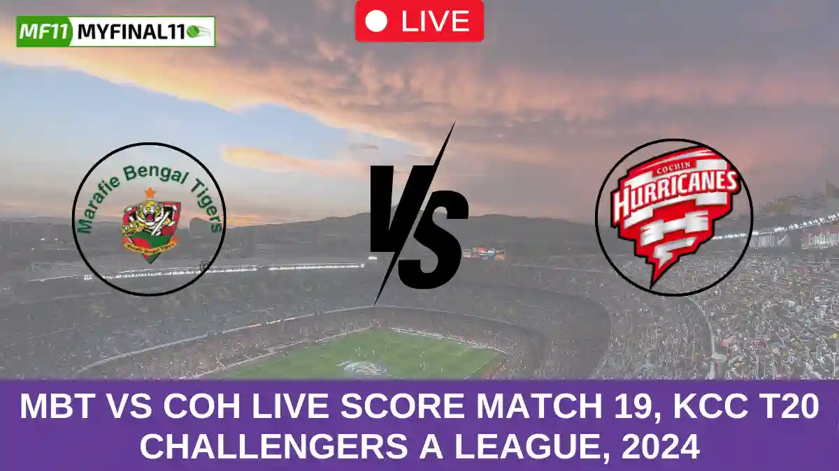 MBT vs COH Live Score Match 19, KCC T20 Challengers A League, 2024 (1) (1)