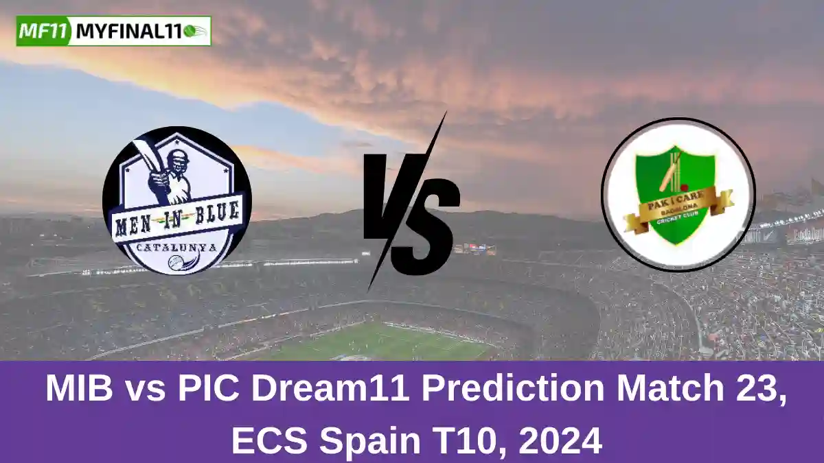 MIB vs PIC Dream11 Prediction Match 23, ECS Spain T10, 2024 (2)