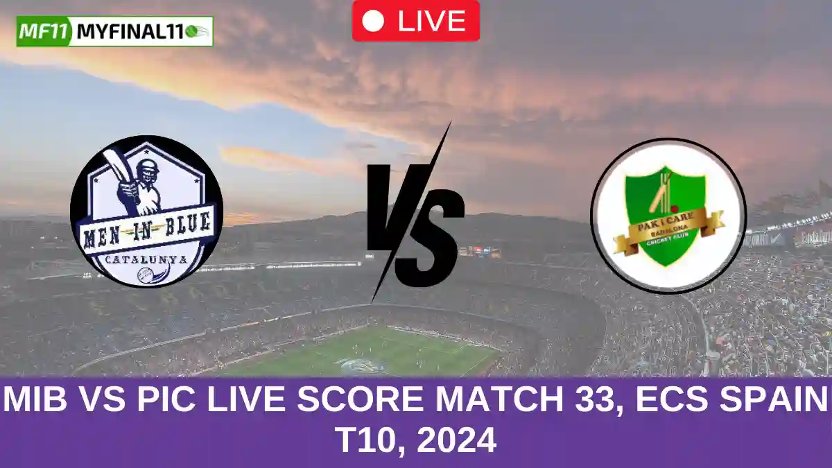 MIB vs PIC Live Score Match 33, ECS Spain T10, 2024