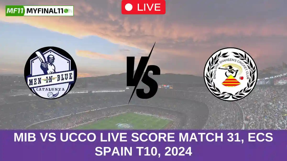 MIB vs UCCO Live Score Match 31, ECS Spain T10, 2024