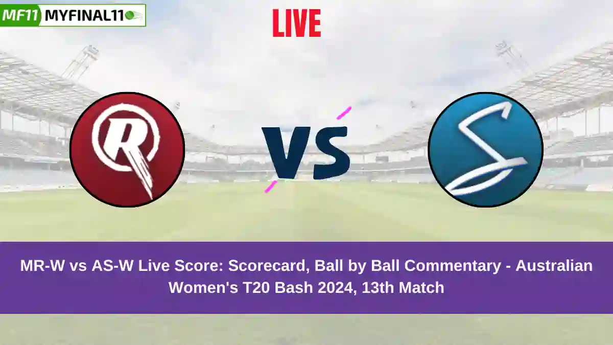 MR-W vs AS-W Live Score: Scorecard, Ball by Ball Commentary - Match 13, Australian Women’s T20 Bash 2024