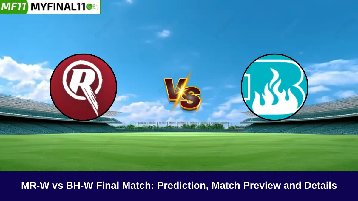 MR-W vs BH-W Final Match: Pitch Report, Playing XIs, and Match Prediction, Women’s Big Bash League 2024