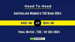 MR-W vs BH-W Player Battle, Head to Head Team Stats, Team Record - WBBL 2024