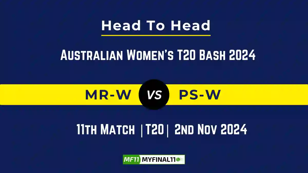 MR-W vs PS-W Player Battle, Head to Head Team Stats, Team Record - Australian Women's T20 Bash 2024