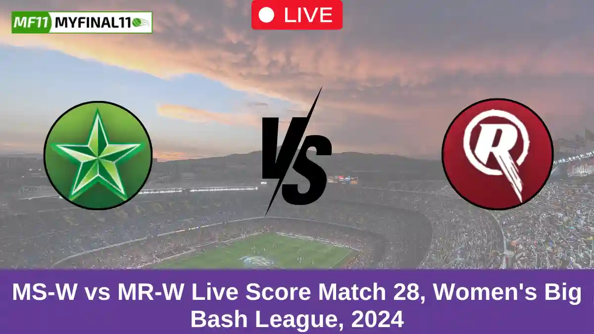 MS-W vs MR-W Live Score Match 28, Women's Big Bash League, 2024