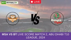 MSA vs BT Live Score Match 2, Abu Dhabi T10 League, 2024