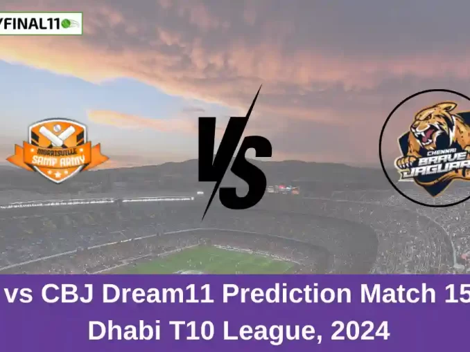 MSA vs CBJ Dream11 Prediction Match 15, Abu Dhabi T10 League, 2024