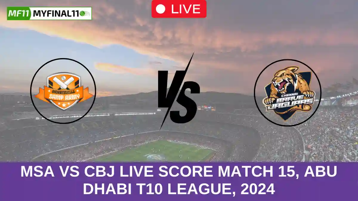 MSA vs CBJ Live Score Match 15, Abu Dhabi T10 League, 2024