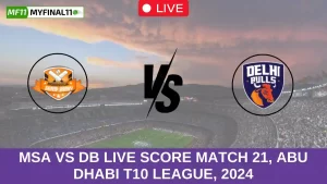 MSA vs DB Live Score Match 21, Abu Dhabi T10 League, 2024