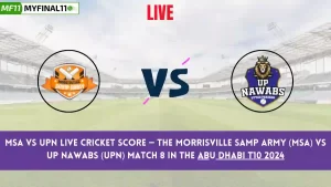 MSA vs UPN Live Score: Scorecard, Ball by Ball Commentary - Match 8, Abu Dhabi T10 2024