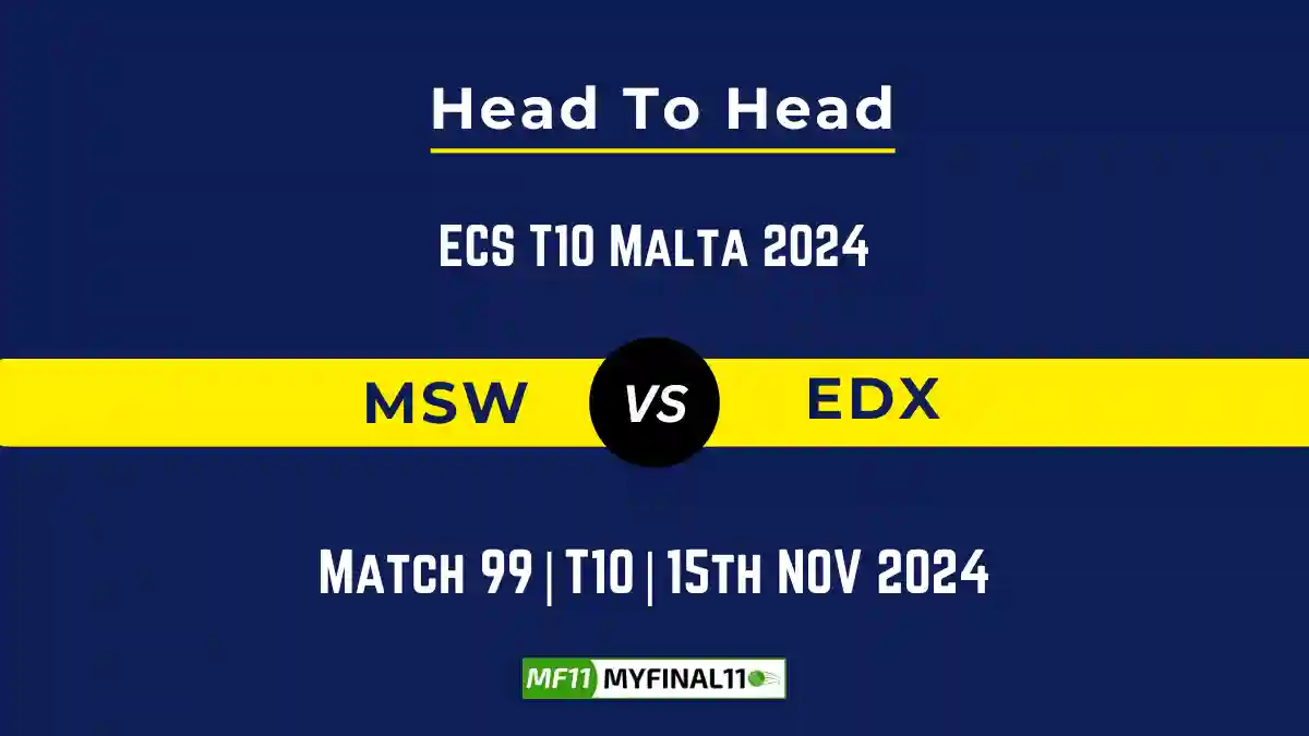 MSW vs EDX Player Battle, Head to Head Team Stats, Team Record