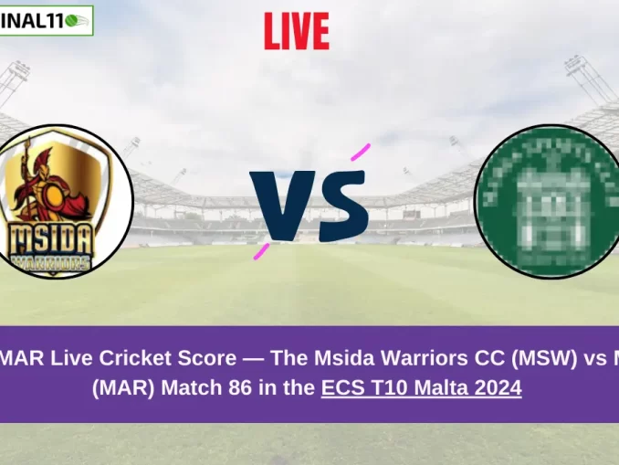 MSW vs MAR Live Score: Scorecard, Ball by Ball Commentary - Match 86, ECS T10 Malta 2024