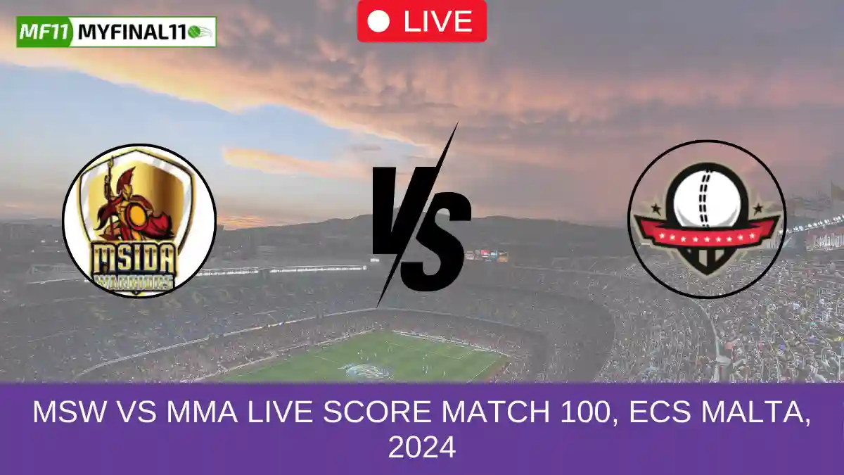 MSW vs MMA Live Score Match 100, ECS Malta, 2024