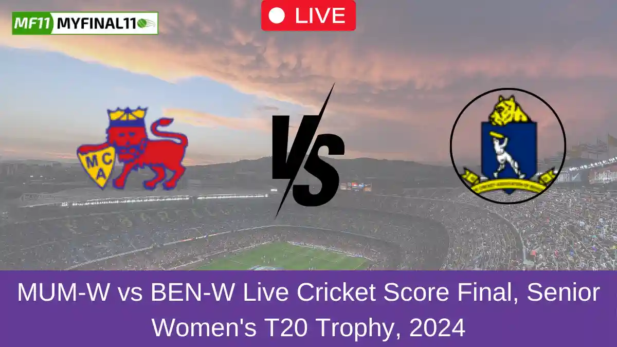 MUM-W vs BEN-W Live Cricket Score Final, Senior Women's T20 Trophy, 2024