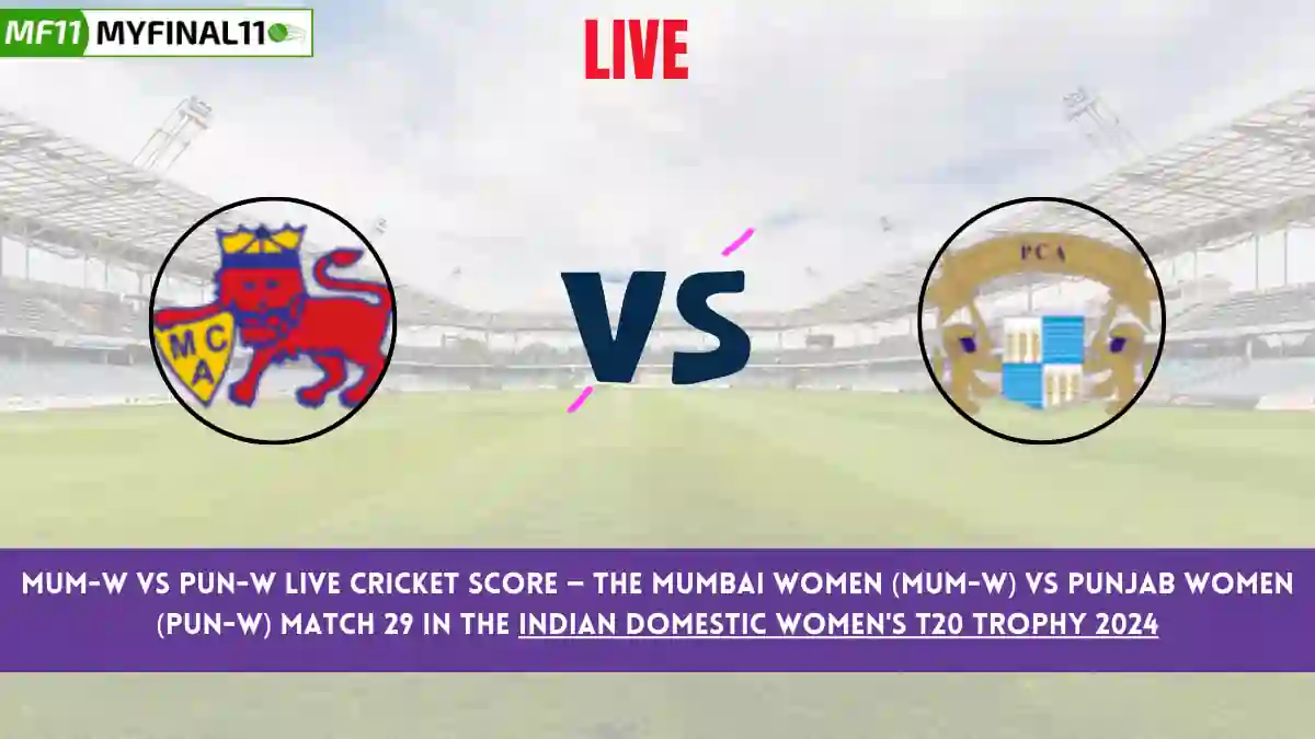 MUM-W vs PUN-W Live Score: Scorecard, Ball by Ball Commentary - Match 29, Indian Domestic Women's T20 Trophy 2024