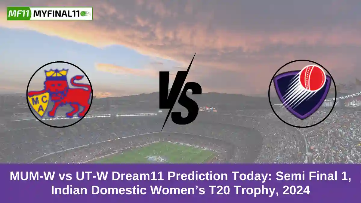 MUM-W vs UT-W Dream11 Prediction Today Semi Final 1, Indian Domestic Women’s T20 Trophy, 2024