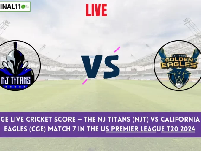 NJT vs CGE Live Score: Scorecard, Ball by Ball Commentary - Match 7, US Premier League T20 2024